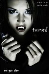 Turned (Book #1 in the Vampire Journals) - Morgan Rice