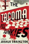 The Tacoma Pill Junkies - Joshua Swainston