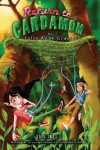 Return to Cardamom (Adventures Of Caramel Cardamom) (Volume 2) - Julie Anne Grasso