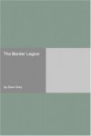 The Border Legion - Zane Grey