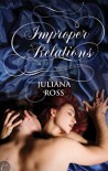 Improper Relations - Juliana Ross