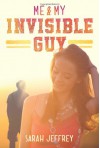 Me & My Invisible Guy - Sarah Jeffrey