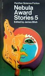 Nebula Award Stories 5 - Harlan Ellison, Ursula K. Le Guin, Alexei Panshin, Robert Silverberg, Theodore Sturgeon, Larry Niven, James Blish, Samuel R. Delany, D. Suvin