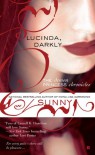 Lucinda, Darkly  - Sunny