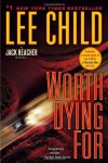 Worth Dying For (Jack Reacher, #15) - Lee Child