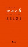 Wach - Albrecht Selge