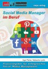 Social Media Manager im Beruf: Praxisratgeber  für  erfolgreiches Social  Media  Management - 'Inga Palme',  'Natascha Ljubic'