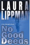 No Good Deeds LP (Tess Monaghan Mysteries) - Laura Lippman