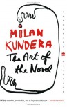 The Art of the Novel - Milan Kundera, Linda Asher