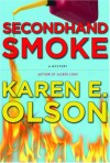 Secondhand Smoke - Karen E. Olson