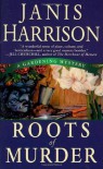 Roots of Murder - Janis Harrison