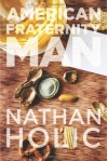 American Fraternity Man - Nathan Holic
