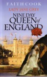 Lady Jane Grey: Nine Day Queen of England - Faith Cook