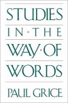 Studies in the Way of Words - Paul Grice