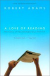 A Love of Reading: Reviews of Contemporary Fiction - Robert       Adams