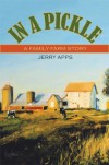 In a Pickle: A Family Farm Story - Jerry Apps