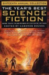The Year's Best Science Fiction: Sixteenth Annual Collection - Gardner R. Dozois, Greg Egan, Chris Lawson, Gwyneth Jones