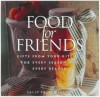 Food for Friends : Homemade Gifts for Every Season - Sally Pasley Vargas