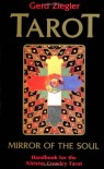 Tarot: Mirror of the Soul:  Handbook for the Aleister Crowley Tarot - Gerd Ziegler