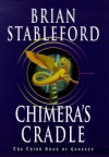 Chimera's Cradle The Third Book of Genesys - Brian M. Stableford