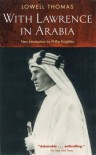 With Lawrence in Arabia (Prion lost treasures) - Lowell Thomas