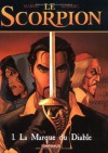 Le Scorpion, Tome 1:  La Marque Du Diable - Enrico Marini, Stephen Desberg