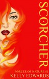 Scorcher (Forces of Nature #1) - Kelly Edwards