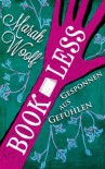 BookLess.Gesponnen aus Gefuehlen: 2 (BookLessSaga) - Marah Woolf