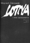 Lotna i inne opowiadania - Wojciech Żukrowski