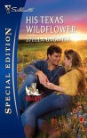 His Texas Wildflower - Stella Bagwell