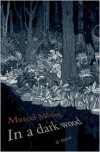 In a Dark Wood: A Novel - Marcel Möring, Shaun Whiteside