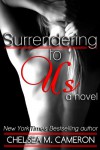 Surrendering to Us  - Chelsea M. Cameron