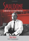 Smaldone: The Untold Story of an American Crime Family - Dick Kreck, Gene Smaldone, Chuck Smaldone