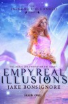 Empyreal Illusions (The Inferno Unleashed) - Jake Bonsignore