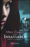 INSATIABLE - Cabot Meg