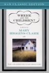 Where Are the Children? - Mary Higgins Clark