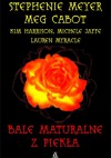 Bale Maturalne z Piekła - Meg Cabot, Lauren Myracle, Michele Jaffe, Stephenie Meyer