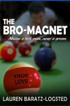 The Bro-Magnet - Lauren Baratz-Logsted