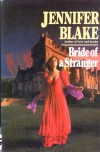 Bride of a Stranger - Jennifer Blake