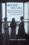 Beyond the Veil: Male-Female Dynamics in Modern Muslim Society - Fatima Mernissi, فاطمة المرنيسي