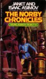 The Norby Chronicles (Norby, #1-2) - Isaac Asimov, Janet Asimov