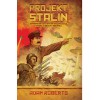 Projekt Stalin - Adam Roberts, Adrian Napieralski