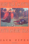 Fairy Tale as Myth/Myth as Fairy Tale - Jack Zipes
