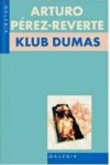 Klub Dumas - Arturo Pérez-Reverte