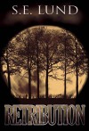 Retribution (Dominion, #3) - S.E. Lund