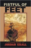 Fistful Of Feet - Jordan Krall