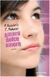 Amaro dolce amore - Pierdomenico Baccalario, Elena Peduzzi