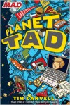 Planet Tad - Tim Carvell, Doug Holgate