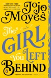 The Girl You Left Behind: A Novel - Jojo Moyes