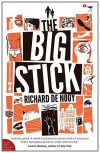 The Big Stick - Richard de Nooy
